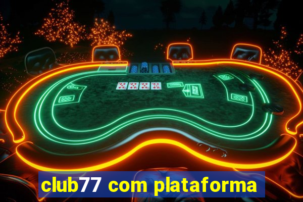 club77 com plataforma